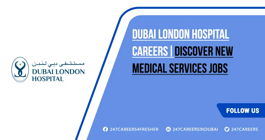 Dubai London Hospital Careers